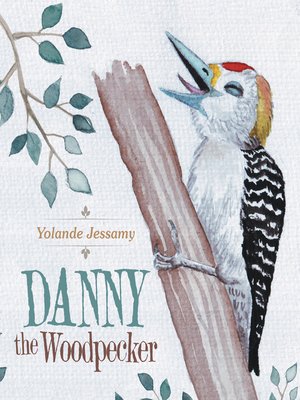 cover image of Danny the Woodpecker
